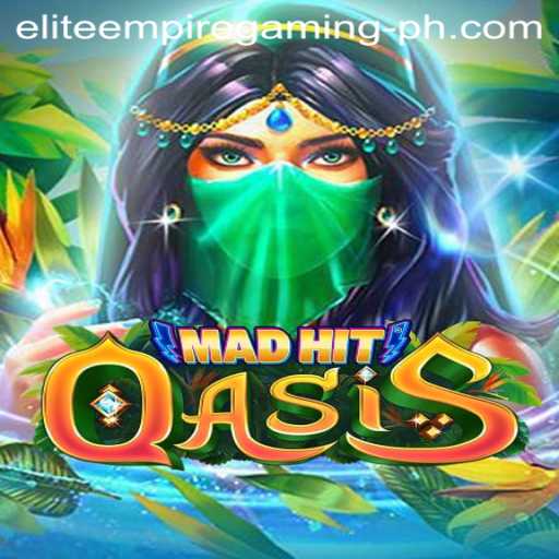 MadHitOasis: A Thrilling Adventure in the Gaming World with ELITE EMPIRE GAMING