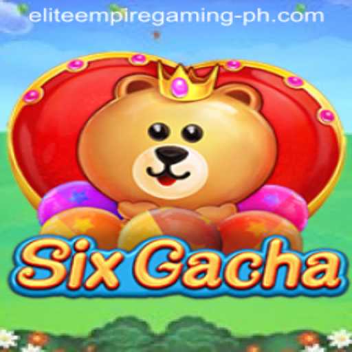 Exploring the World of SixGacha: A New Era in ELITE EMPIRE GAMING